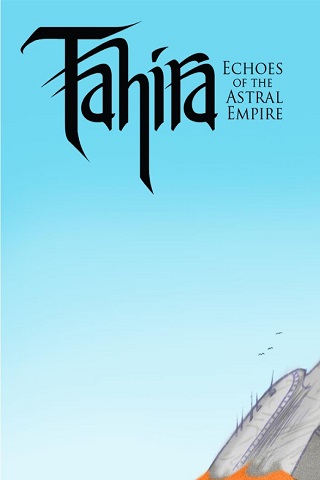 Tahira: Echoes of the Astral Empire