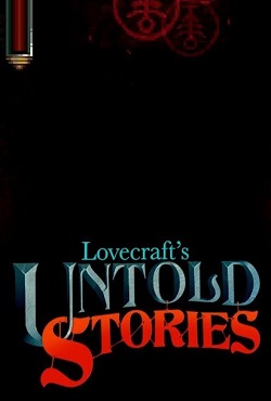 Lovecrafts Untold Stories