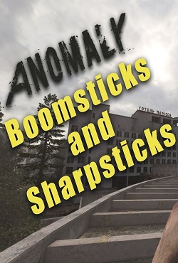  Anomaly + Boomsticks and Sharpsticks
